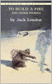 To Build a Fire and Other Stories (Bantam Classics Series)