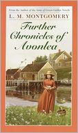 Further Chronicles of Avonlea (Anne of Green Gables Series)