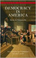 Democracy in America: The Complete and Unabridged Volumes I and II (Bantam Classics)