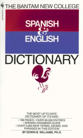 The Bantam New College Spanish and English Dictionary