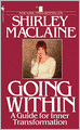 Going Within: A Guide for Inner Transformation