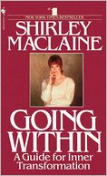 Going Within: A Guide for Inner Transformation