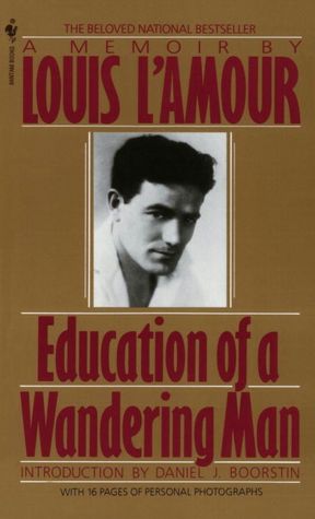 Download epub books for ipad Education of a Wandering Man in English 9780553286526 iBook by Louis L'Amour