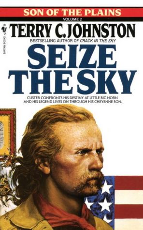 Seize the Sky: Son of the Plains Volume 2