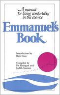 Emmanuel's Book: A Manuel for Living Comfortably in the Cosmos