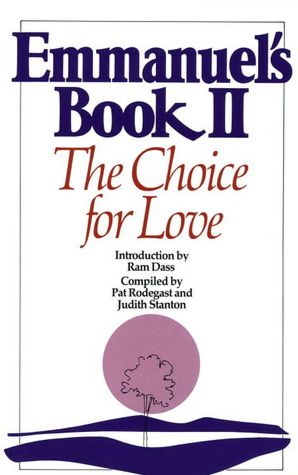 Emmanuel's Book II: The Choice for Love