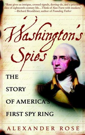 Washington's Spies: The Story of America's First Spy Ring