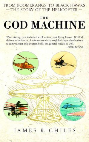 God Machine: From Boomerangs to Black Hawks: The Story of the Helicopter