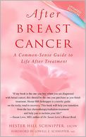 After Breast Cancer: A Common-Sense Guide to Life after Treatment