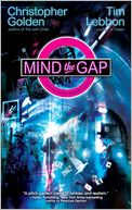 Mind the Gap: A Novel of the Hidden Cities