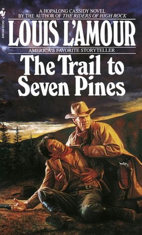 The Trail to Seven Pines (Hopalong Cassidy Series #2)