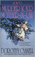 How to Murder Your Mother-in-Law (Ellie Haskell Series #6)