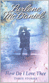 How Do I Love Thee: Three Stories