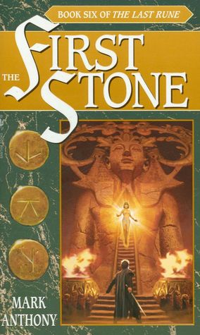 The First Stone: Book Six of The Last Rune