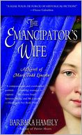 The Emancipator's Wife: A Novel of Mary Todd Lincoln