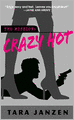 Crazy Hot (Steele Street Series #1)