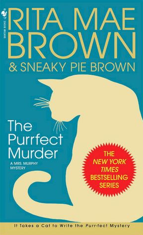The Purrfect Murder (Mrs. Murphy Series #16)