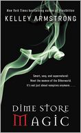 Dime Store Magic (Women of the Otherworld Series #3)