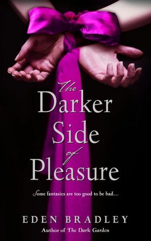 Free book downloads audio The Darker Side of Pleasure by Eden Bradley