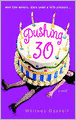 Pushing 30