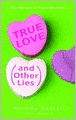 True Love (and Other Lies)