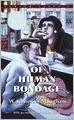Of Human Bondage