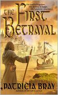 First Betrayal by Patricia Bray: NOOK Book Cover