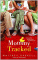 Mommy Tracked