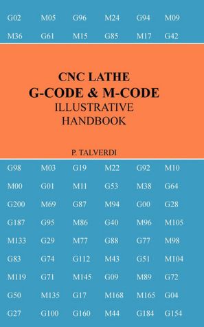 Cnc Lathe G-Code & M-Code Illustrative Handbook