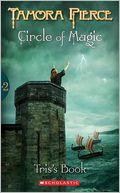 Tris's Book (Circle of Magic Series #2)