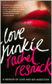 Love Junkie: A Memoir