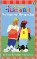 The Meanest Thing To Say (Turtleback School & Library Binding Edition)