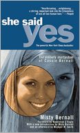 She Said Yes: The Unlikely Martyrdom Of Cassie Bernall (Turtleback School & Library Binding Edition)