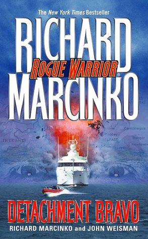 Detachment Bravo (Rogue Warrior Series)
