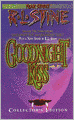 Goodnight Kiss: (Fear Street: Fear Street Collector's Edition Series)