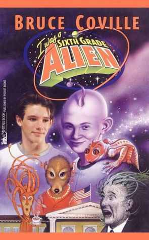 I Was a Sixth Grade Alien (Sixth Grade Alien Series #1)
