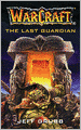 Warcraft: The Last Guardian (Warcraft Series)