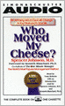 Who Moved My Cheese?: An Amazing Way to Deal With Change in Your Work and in Your Life