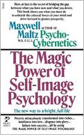 The Magic Power Of Self-Image Psychology
