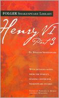 Henry VI, Part 3 (Folger Shakespeare Library Series)