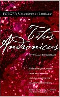 Titus Andronicus (Folger Shakespeare Library Series)
