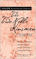 The Two Noble Kinsmen (Folger Shakespeare Library Series)