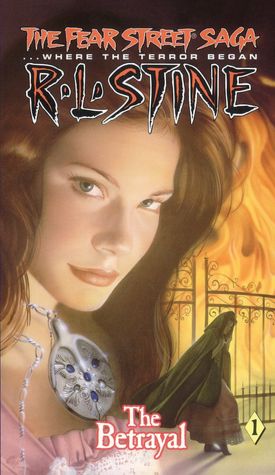 The Betrayal (The Fear Street Saga Series #1)