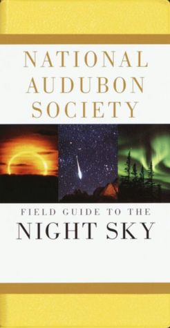 National Audubon Society Field Guide to the Night Sky