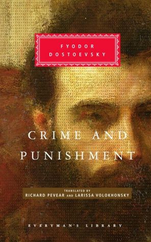 Crime and Punishment (Pevear / Volokhonsky Translation) (Everyman's Library)