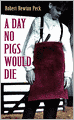 A Day No Pigs Would Die