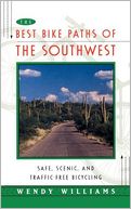 Best Bike Paths of the Southwest: Safe, Scenic and Traffic-Free Bicycling