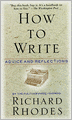How to Write: Advice and Reflections