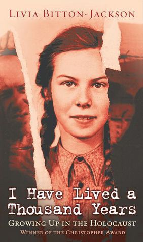 I Have Lived a Thousand Years: Growing up in the Holocaust