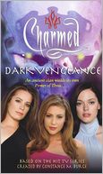 Dark Vengeance (Charmed Series)
